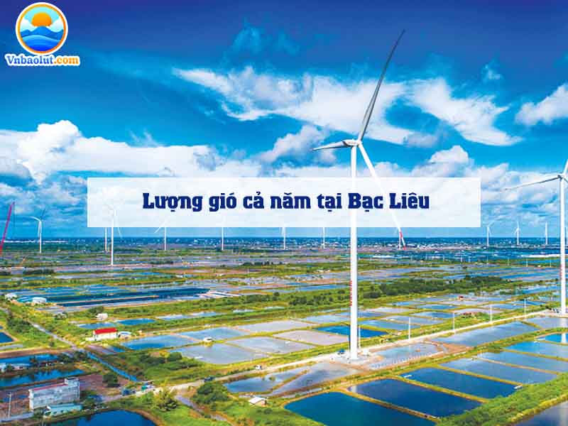 Lượng gió cả năm tại Bạc Liêu