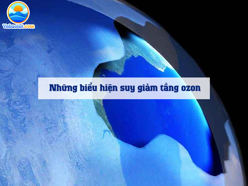 Những biểu hiện suy giảm tầng ozon