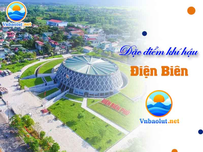 Đặc điểm khí hậu Điện Biên