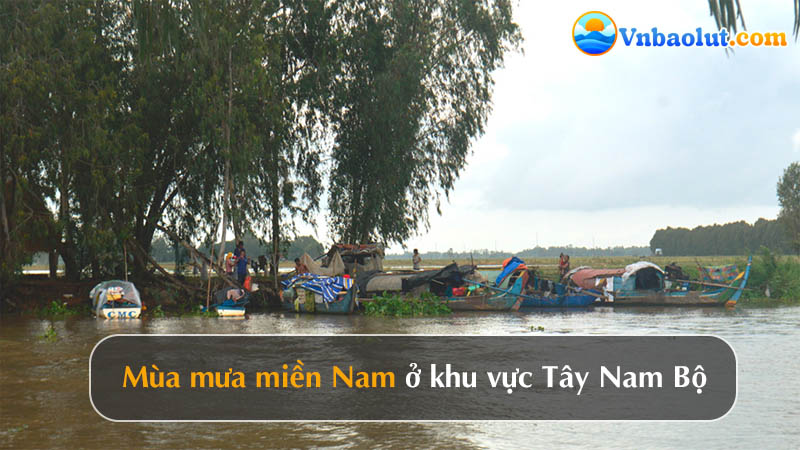 Mùa mưa miền Nam ở khu vực Tây Nam Bộ