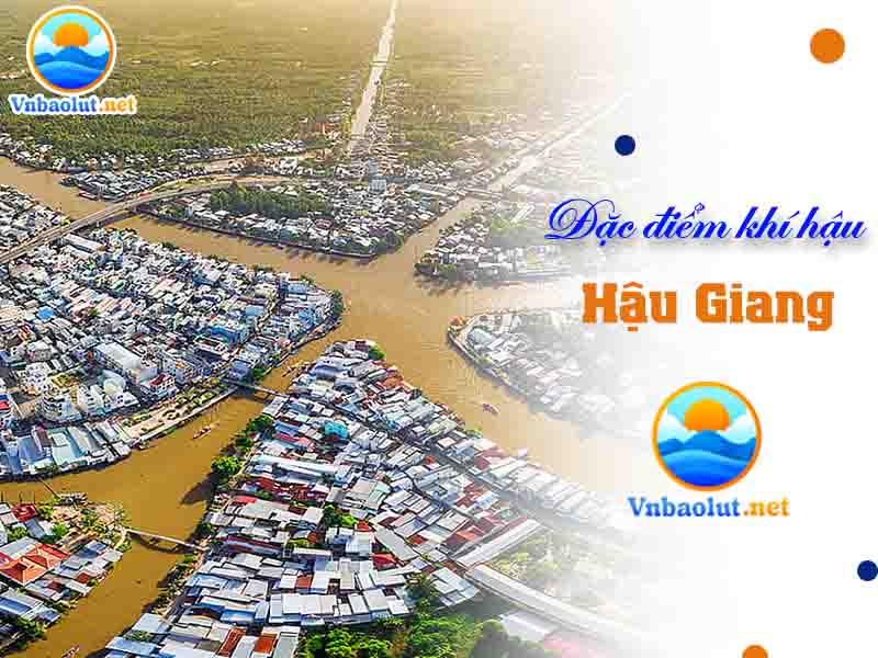 Đặc điểm khí hậu Hậu Giang